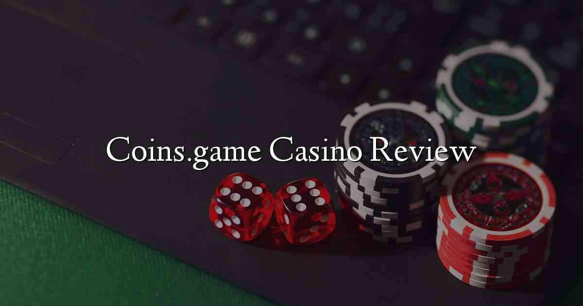 Coins.game Casino Review
