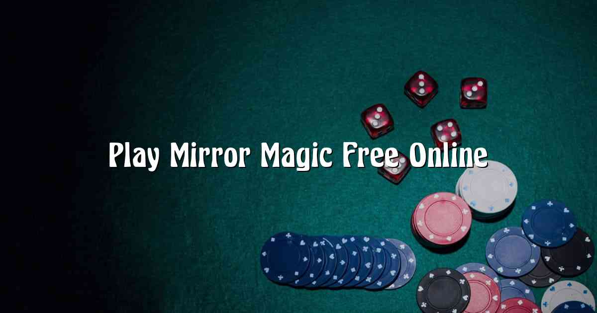 Play Mirror Magic Free Online