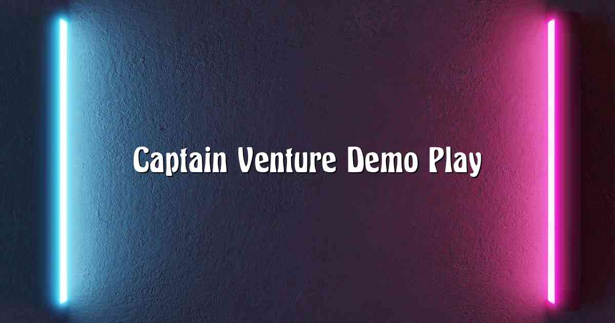 Captain Venture Demo Play