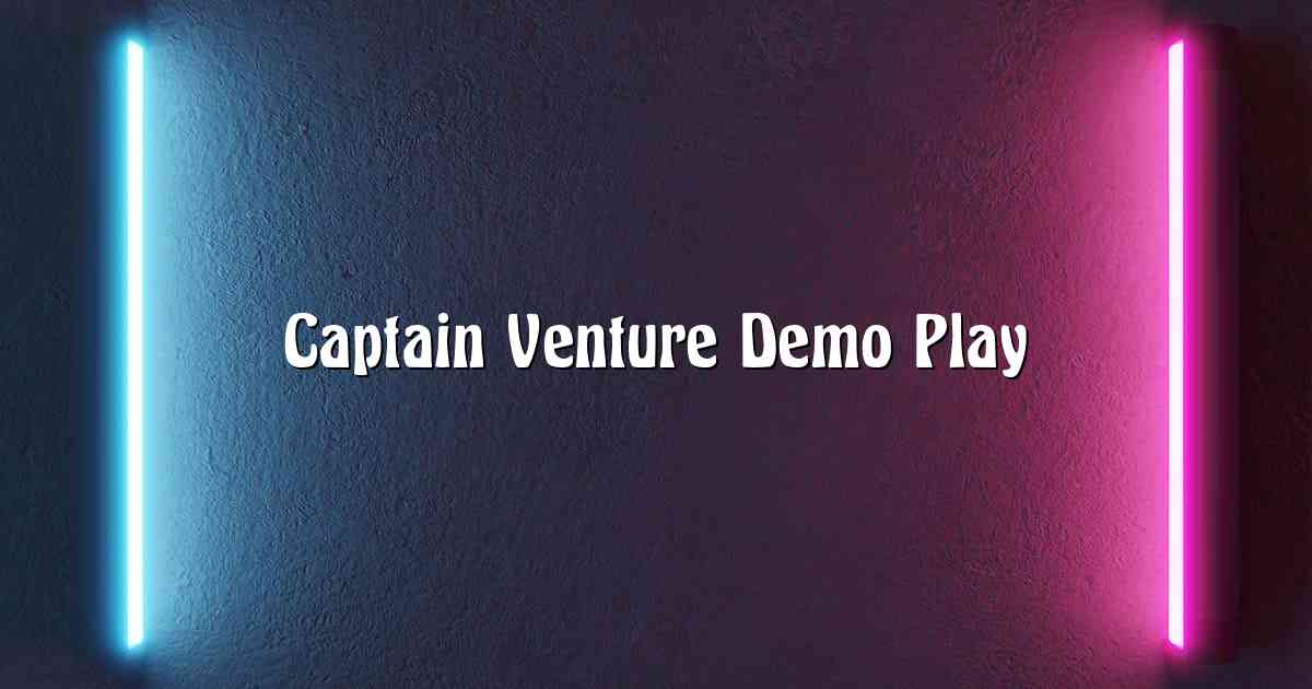 Captain Venture Demo Play