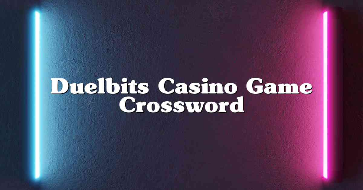Duelbits Casino Game Crossword