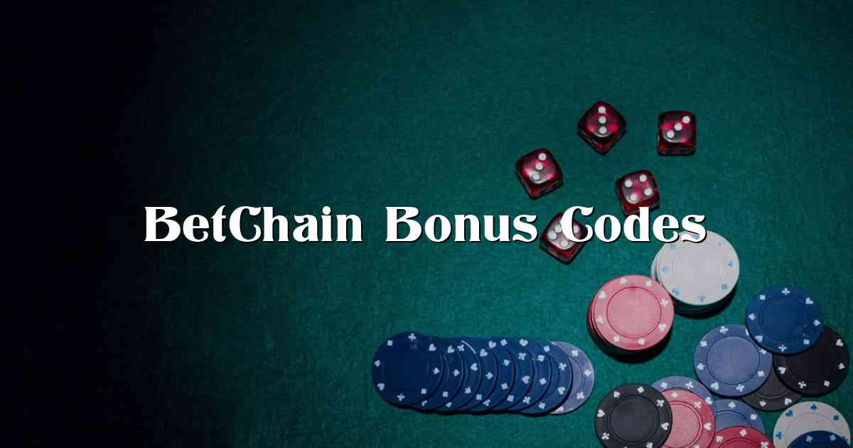 BetChain Bonus Codes