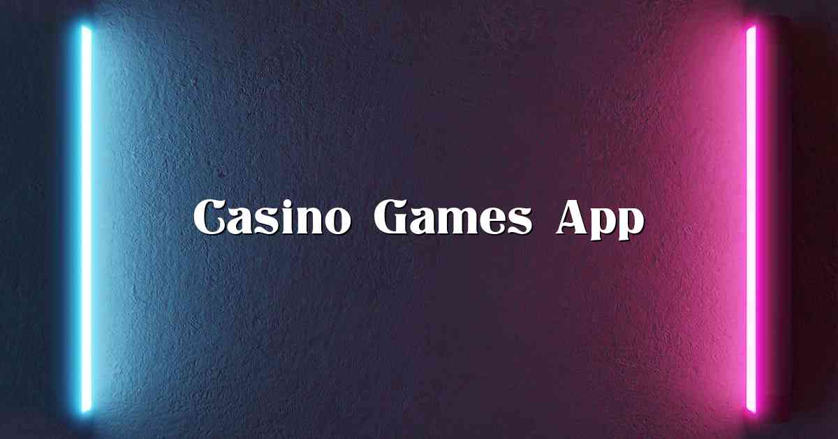 Casino Games App