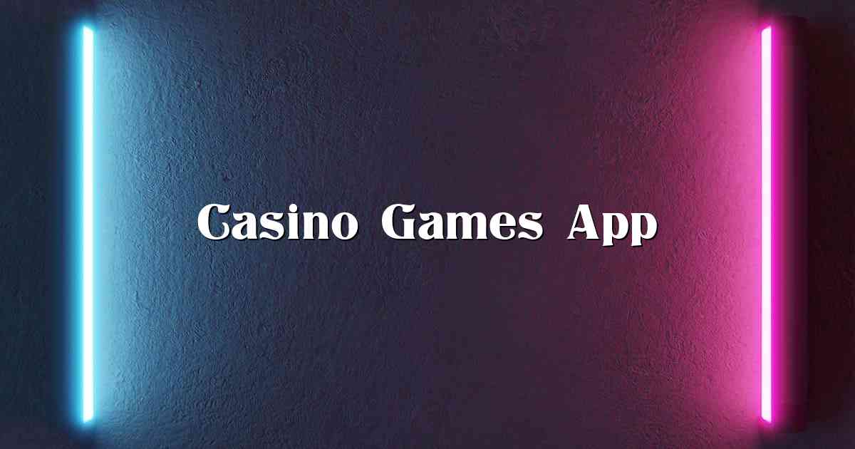 Casino Games App