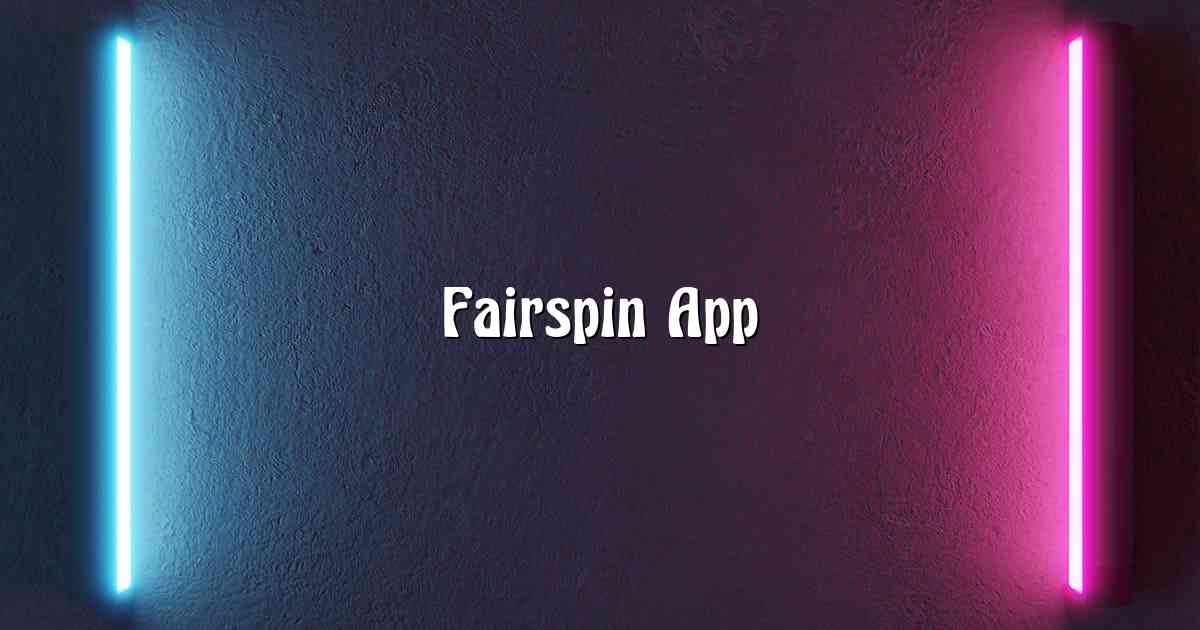 Fairspin App