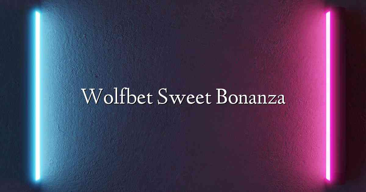 Wolfbet Sweet Bonanza